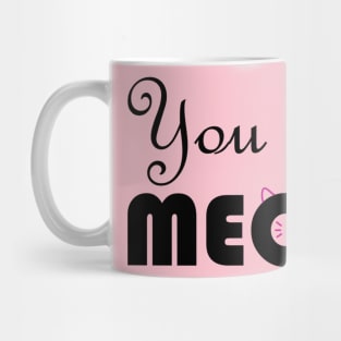 You and meow Mug